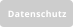 Datenschutz