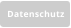 Datenschutz